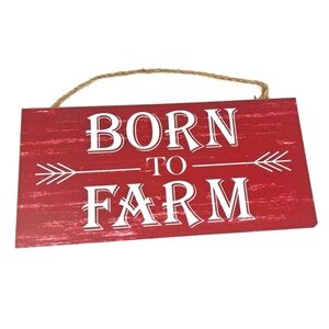 New Wall Art Wood Sign Born to Farm NWT